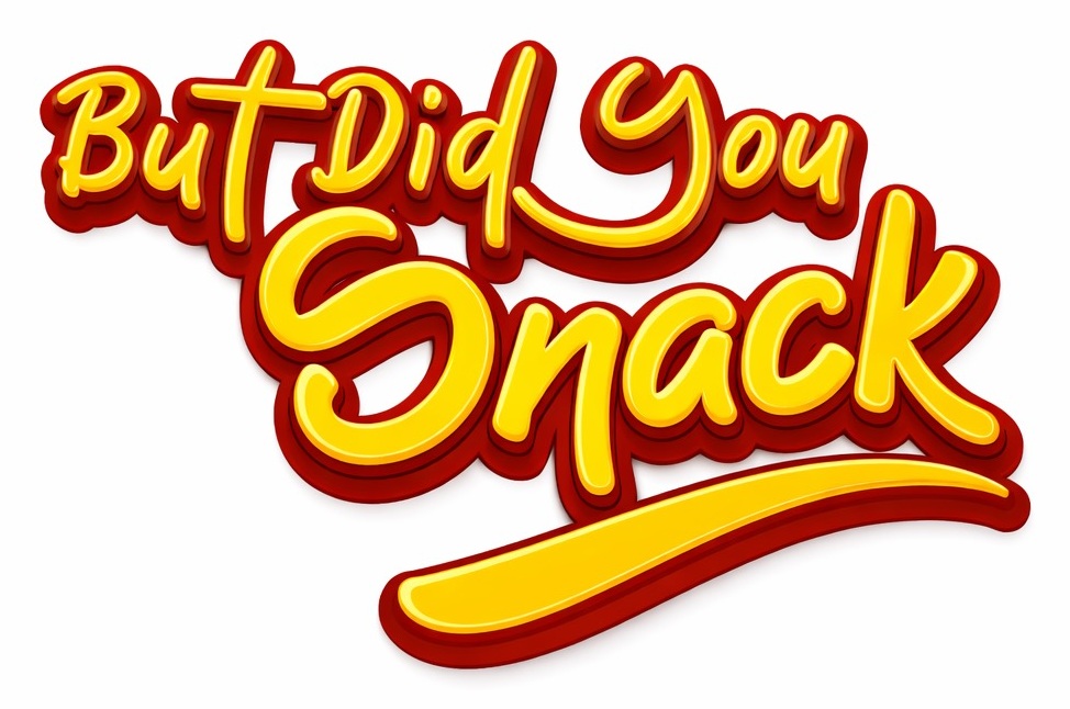 But Did You Snack?